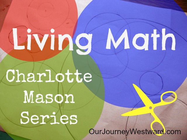 Living Math ideas with Charlotte Mason Homeschool {Weekend Links} from HowToHomeschoolMyCHild.com