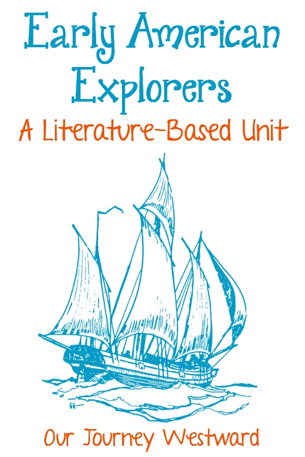 Learning about Early American Explorers is extra fun when you use living literature!