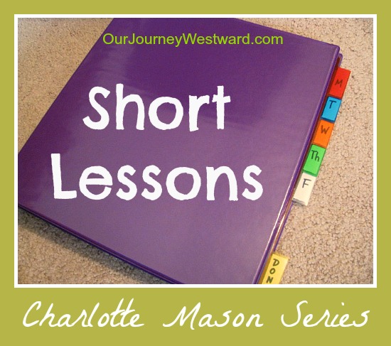 Short Lessons in a Charlotte Mason homeschool | Our Journey Westward
