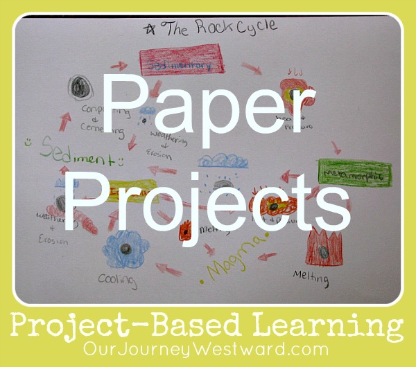 Simple Paper Projects for Project-Based Learning @CindyWest (Our Journey Westward)