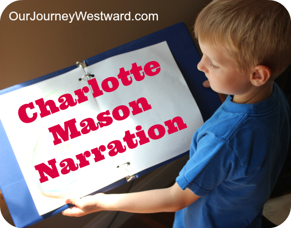 Charlotte Mason Narration - where to start with sample video from Our Journey Westward