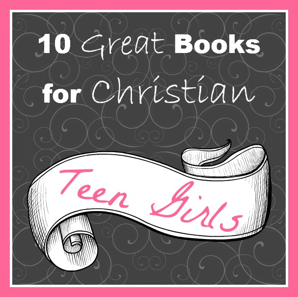 "10 Great Books for Christian Teen Girls" blog image with a scrolled grey background and pink edge.