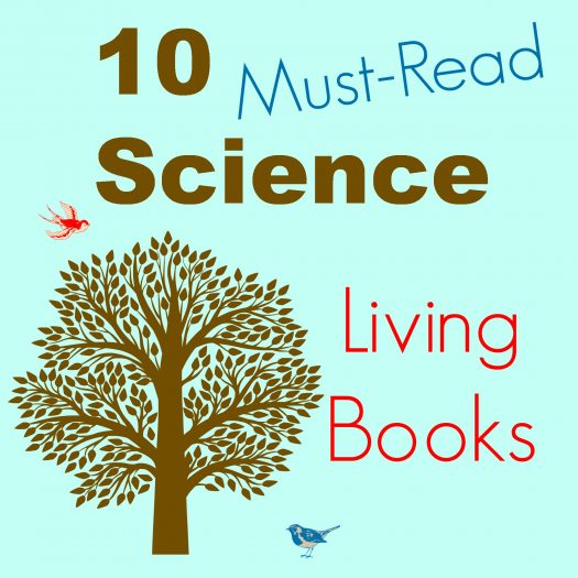10 Living Books to Teach Science Our Journey Westward