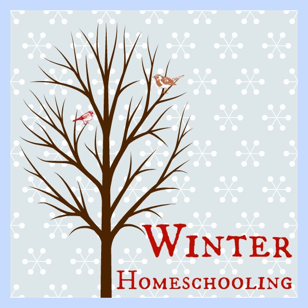 Winter Homeschooling: A Round-Up of Cindy's Posts