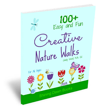 Creative Nature Walks:  More than 100 fun and educational ideas!