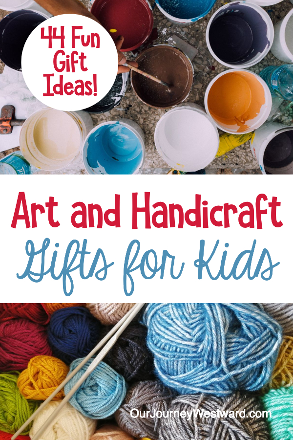 40+ Art and Handicraft Gifts That Kids Will Love