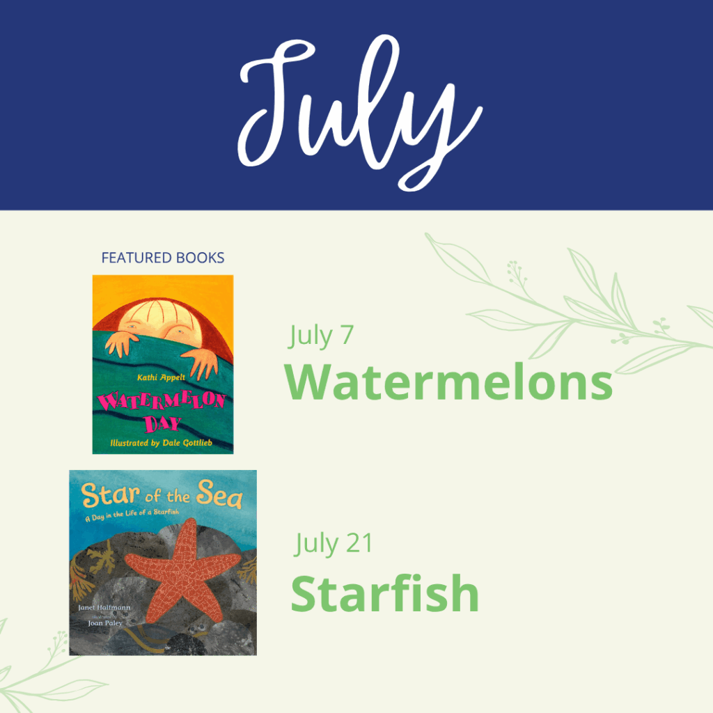 graphic showing the highlighted books for video classes in july: watermelon day for the class on watermelons and star of the sea for the class on starfish