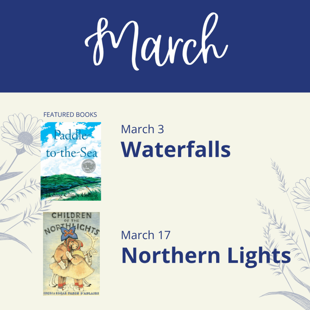 graphic showing the highlighted books for video classes in march: paddle to the sea for the class on waterfalls and children of the northern lights for the class on northern lights