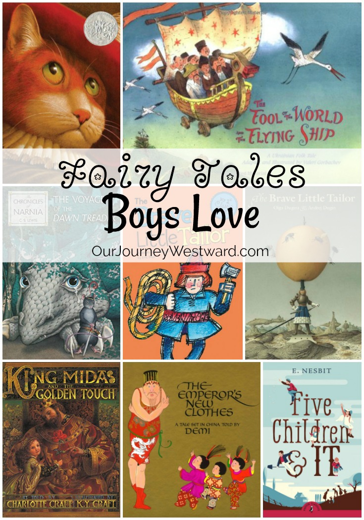 Your boys will love the strong male characters in these fairy tales. Adventure. Good vs. evil. Good character triumphing in the end. Now, that's good stuff.