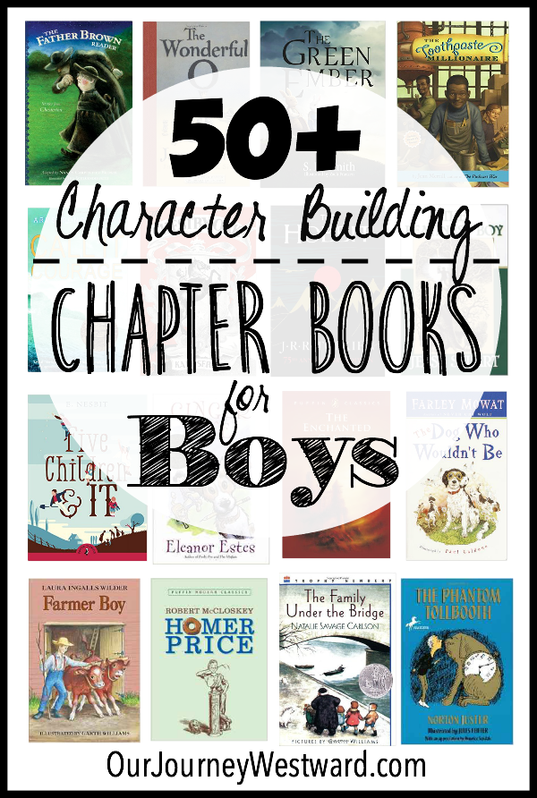 These character building chapter books for boys make great read alouds or read alones for all ages.