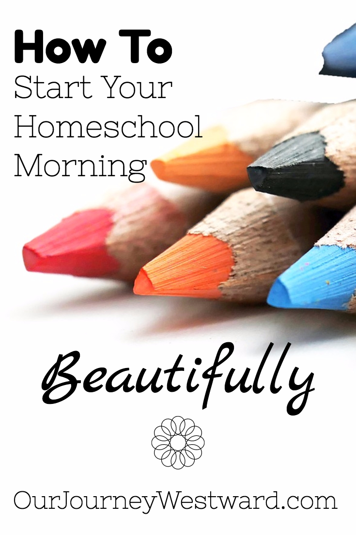 How to Start Your Homeschool Morning Beautifully blog image with colored pencil tips showing