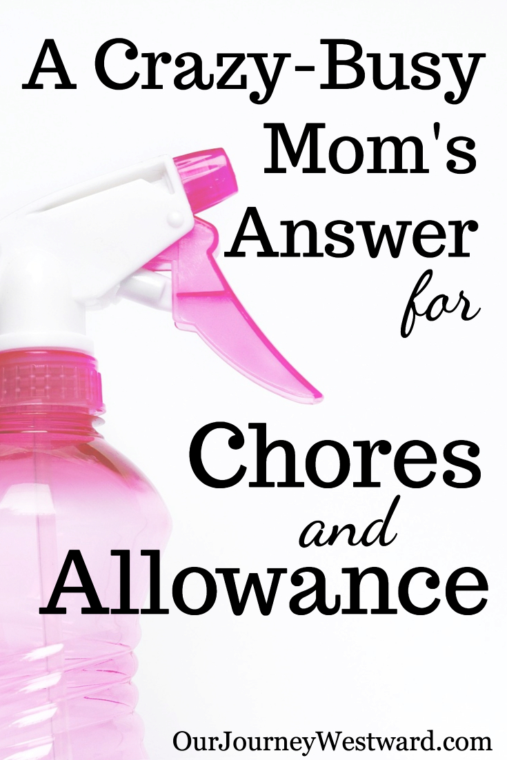 A Crazy-Busy Mom’s Answer for Chores and Allowance